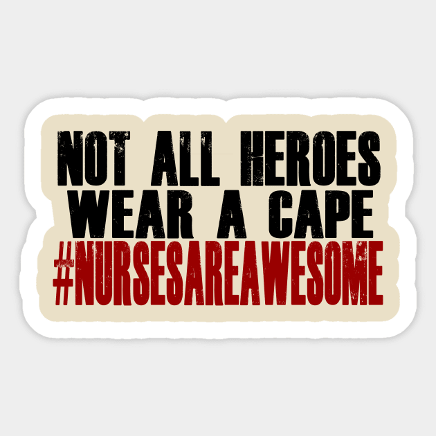 Nurses Are Awesome Sticker by kamagib@yahoo.com